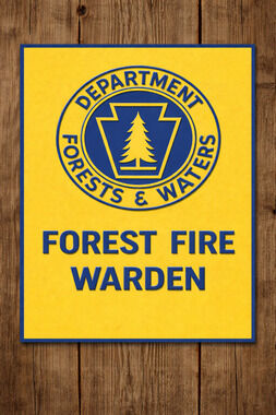 Department of Forests and Waters Fire Warden Sign Pennsylvania